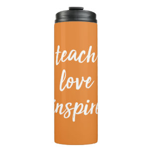 Teach Love Inspire Inspirerend zin Thermosbeker