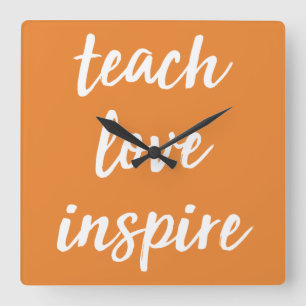 Teach Love Inspire   Inspirerend zin Vierkante Klok