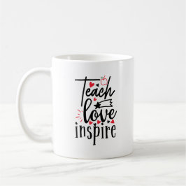 Teach Love Inspire Koffiemok
