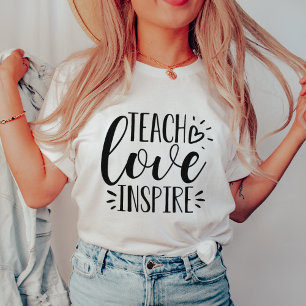 Teach, Love, Inspire   Leraar T-shirt