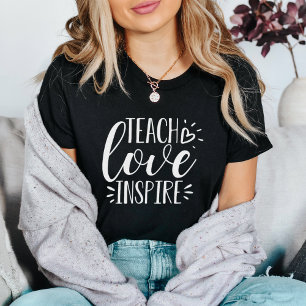 Teach, Love, Inspire   Leraar T-shirt