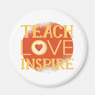 Teach Love Inspire - LERAREN QUOTE GEZEGDEN Giften Magneet