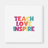 Teach Love Inspire Magneet (Voorkant)