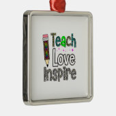 Teach Love Inspire Metalen Ornament (Rechts)