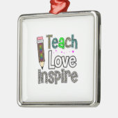 Teach Love Inspire Metalen Ornament (Links)