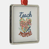 Teach Love Inspire Metalen Ornament (Rechts)