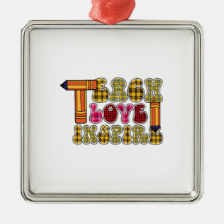 Teach Love Inspire Metalen Ornament