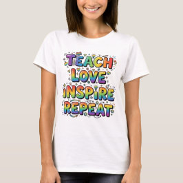 Teach Love Inspire Repeat Teacher Appreciation T-shirt