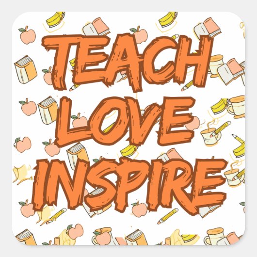 Teach Love Inspire Retro Teacher Quote Vierkante Sticker (Voorkant)