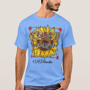 Teach Love Inspire SPED Teacher Boho Leopard Sunfl T-shirt