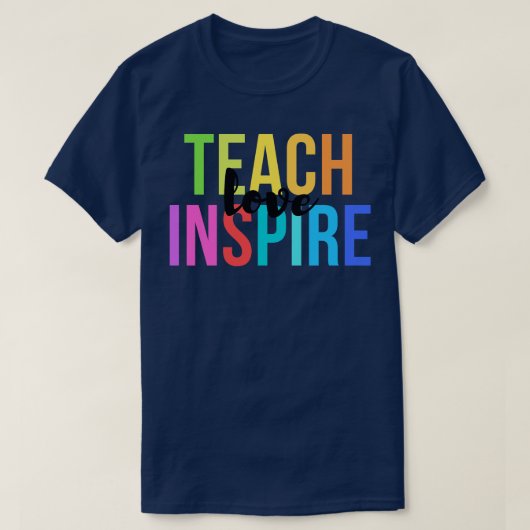 Teach Love Inspire T-shirt (Design voorkant)