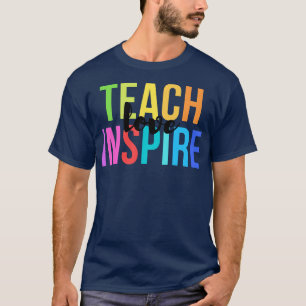 Teach Love Inspire T-shirt
