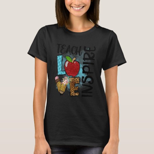 Teach Love Inspire Teacher Day T-shirt (Voorkant)