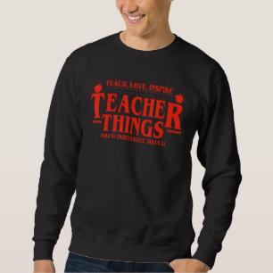Teach Love Inspire Teacher Dingen Het is allemaal  Trui