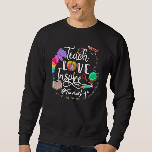 Teach Love Inspire Teacher Life Trui (Voorkant)