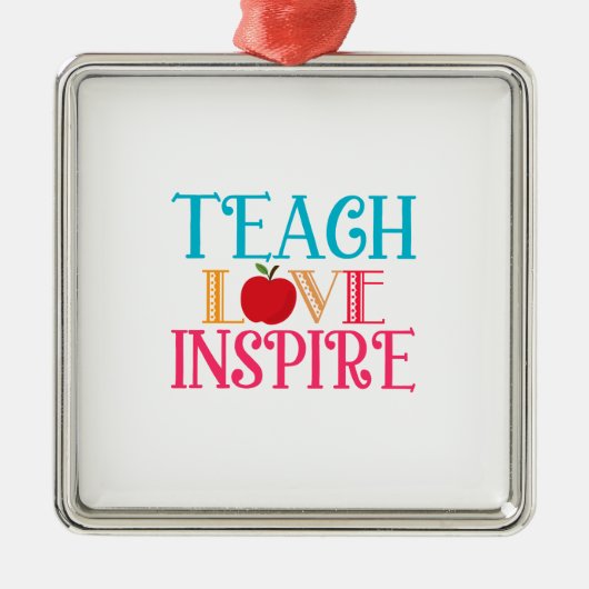 Teach Love Inspire Teacher Metalen Ornament (Voorkant)