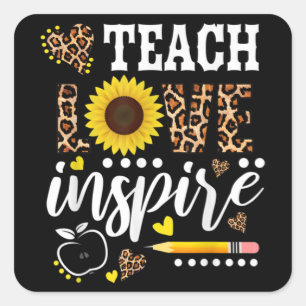 TEACH LOVE INSPIRE Teacher Sunflower Appreciation Vierkante Sticker