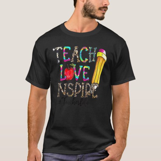 Teach Love Inspire Teacher Teaching Work of Hear T-shirt (Voorkant)