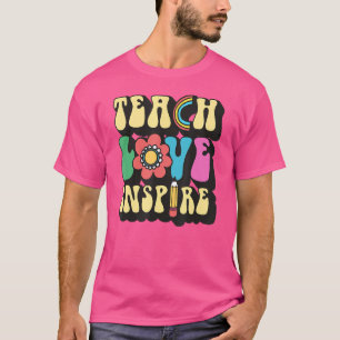 Teach Love Inspire Teachers Kids Back To School R T-shirt