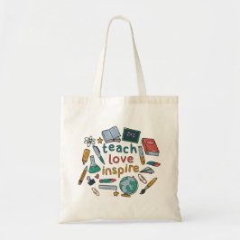Teach Love Inspire Tote Bag