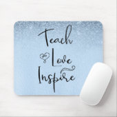Teach Love Inspireer leraar Blue Ombre Muismat (Met muis)