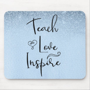 Teach Love Inspireer leraar Blue Ombre Muismat