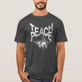 Teach peace at All Times design T-shirt (Voorkant)
