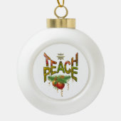 Teach Peace Christmas Gathering Keramische Bal Ornament (Voorkant)