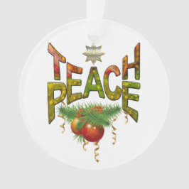Teach Peace Christmas Gathering Ornament