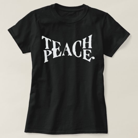 TEACH PEACE T-SHIRT (Design voorkant)