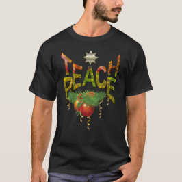 Teach Peace T-Shirt