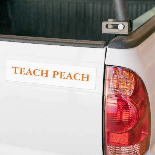 TEACH PEACH BUMPERSTICKER (Op Truck)