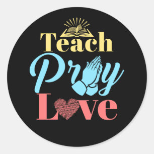 Teach Pray Love Christelijk leraar Ronde Sticker