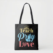 Teach Pray Love Christelijk leraar Tote Bag (Voorkant)
