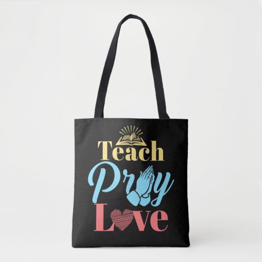 Teach Pray Love Christelijk leraar Tote Bag (Voorkant)