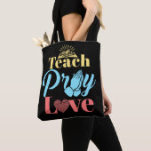 Teach Pray Love Christelijk leraar Tote Bag (Dichtbij)