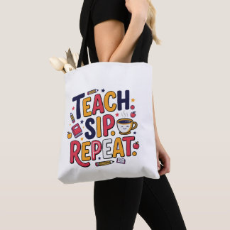 TEACH. SIP. REPEAT TOTE BAG