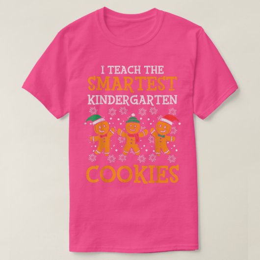 Teach Smartest Kindergarten Cookies leraar Christu T-shirt (Design voorkant)