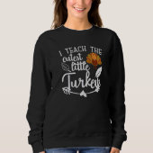 Teach The Cutest Turkeys Funny Teacher Happy Thank Trui (Voorkant)