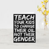 Teach Your Kids To Change Their Oil Not Their Gend Kaart (Gele Bloem)