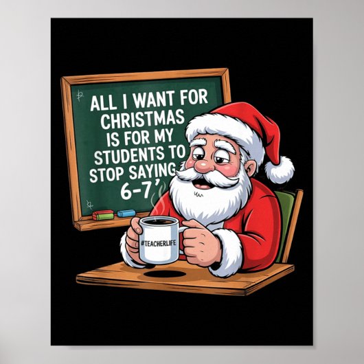 Teacher 6-7 Six Seven I Want My Students To Stop S Poster (Voorkant)