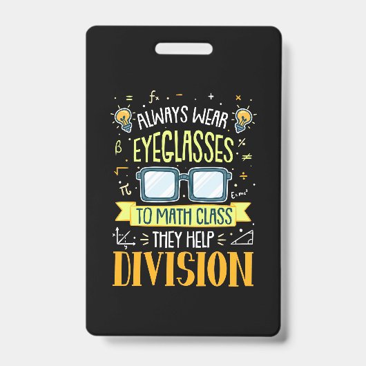 Teacher Always Wear Eyeglasses To Math Class Badge (Voorzijde)