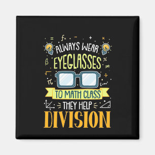 Teacher Always Wear Eyeglasses To Math Class Magneet