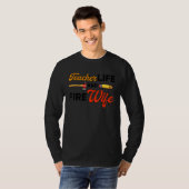 Teacher And Firefighter Wife Teacher Life Fire Wif T-shirt (Voorkant volledig)