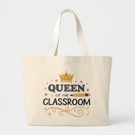 Teacher Appreciation Gift – Queen of the Classroom Grote Tote Bag