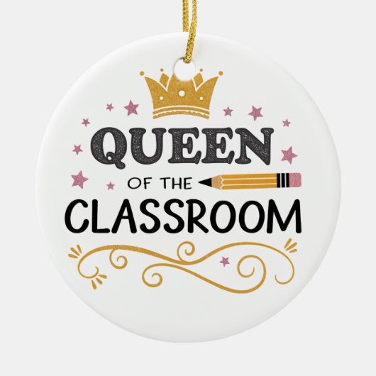 Teacher Appreciation Gift – Queen of the Classroom Keramisch Ornament (Voorkant)