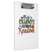 Teacher Art My Students Are The Reason Klembord (Rechts)