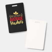 Teacher Art Nacho Average Teacher Badge (Voor- en achterkant)