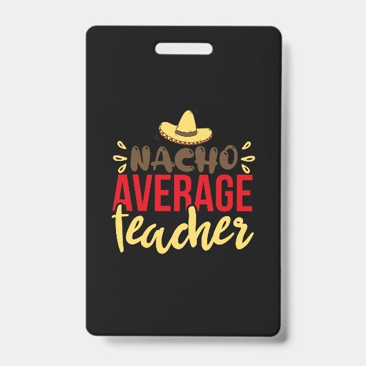 Teacher Art Nacho Average Teacher Badge (Voorzijde)