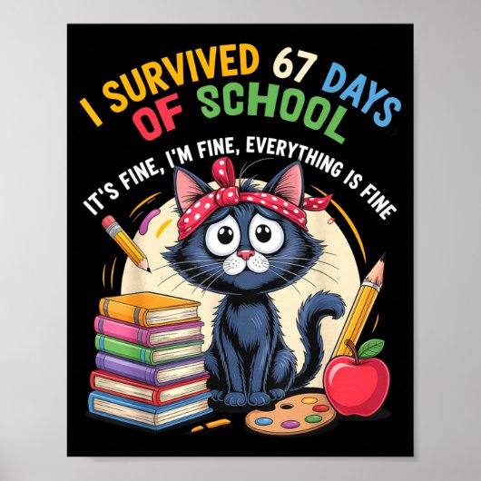 Teacher Cat I Survived 67 Days Of School I'm Fine  Poster (Voorkant)